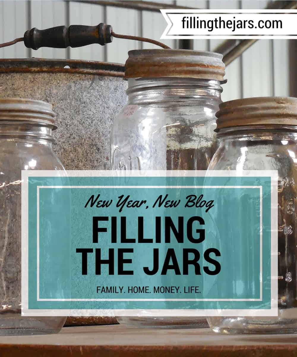 Filling the Jars: A blog about filling the jars of Family, Home, Money, LIfe - www.fillingthejars.com