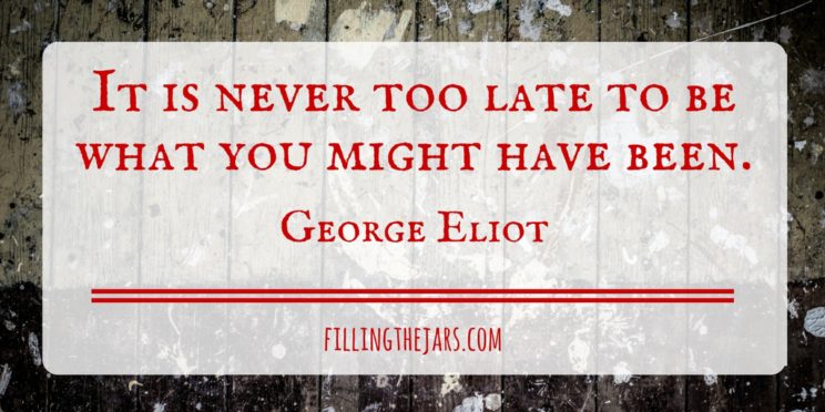 George Eliot quote it is never too late in red text on white background over image of paint-stained wood floor