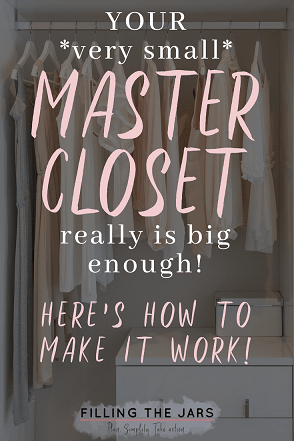 Pinterest image with text 'your very small master closet really is big enough - here's how to make it work' over dark background of neatly organized small closet.