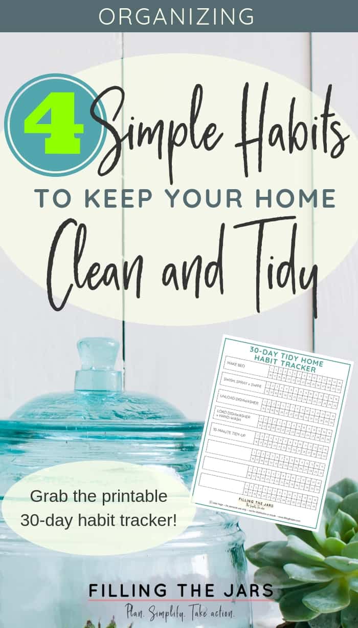 Text 4 simple habits to keep your home clean and tidy above preview of printable 30-day habit tracker on background image of blue glass jar and succulent against wood wall.