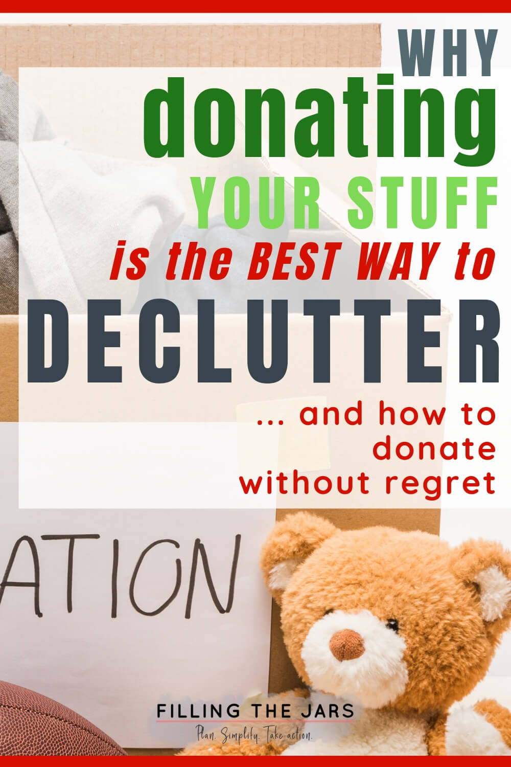 donation box and teddy bear with text overlay why donating is the best way to declutter