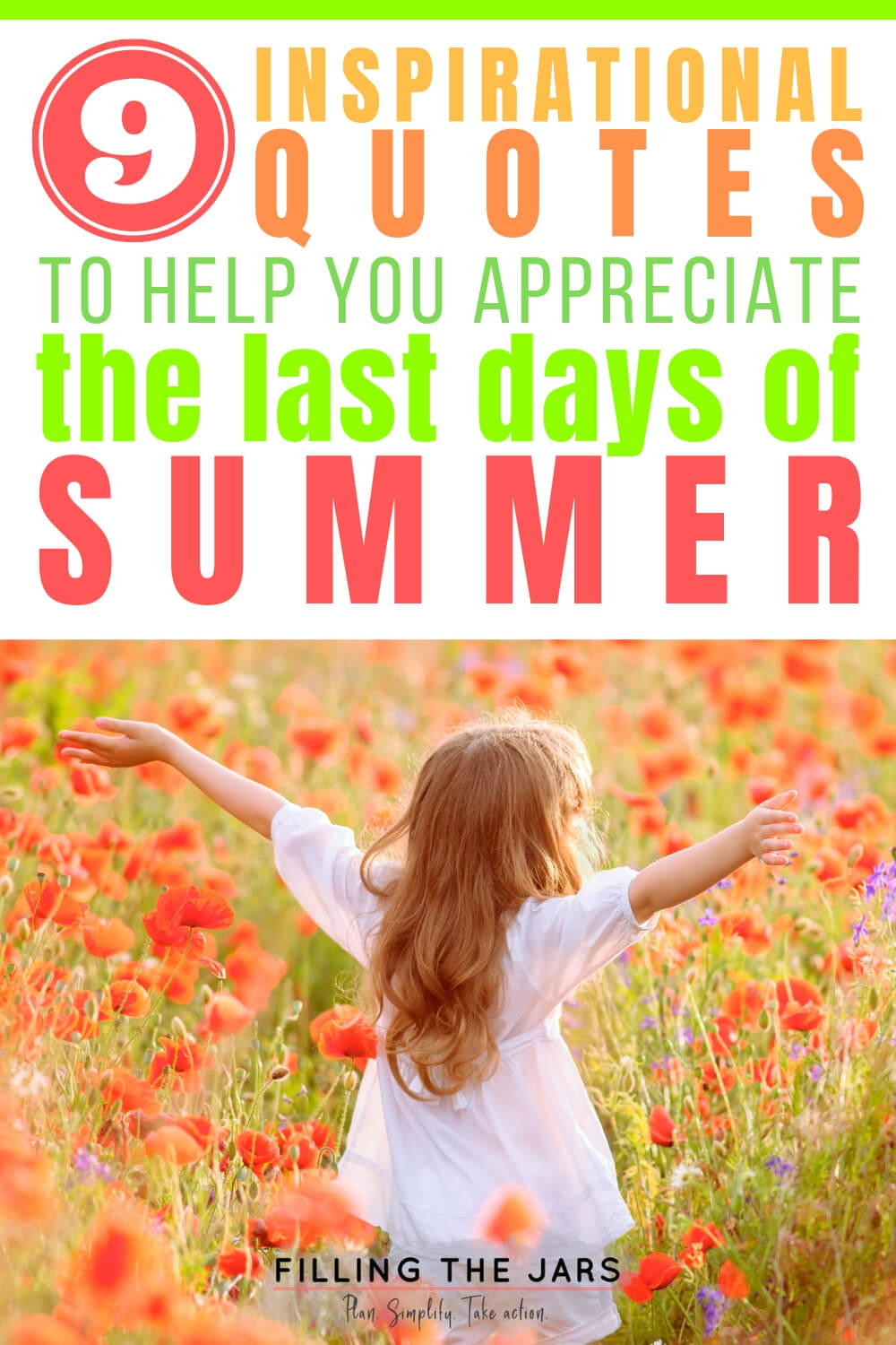 little girl in white outfit dancing in field of flowers with text overlay inspirational quotes for last days of summer