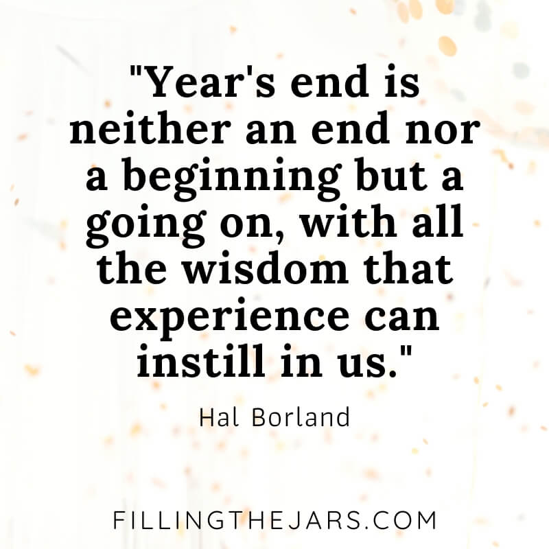 white confetti background with Hal Borland quote years end is neither an end nor a beginning