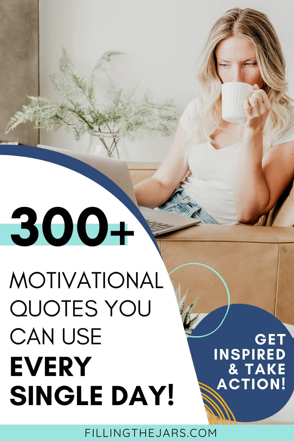 woman drinking coffee while browsing laptop with various shape overlays and text 300 motivational quotes to use every day