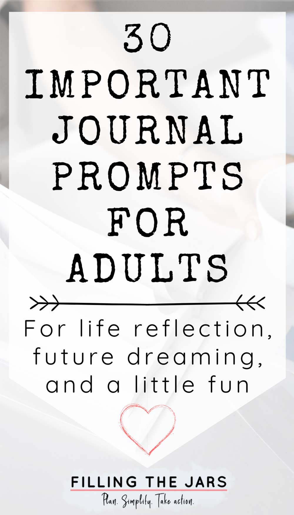 30 Important Journaling Prompts for Adults Filling the Jars