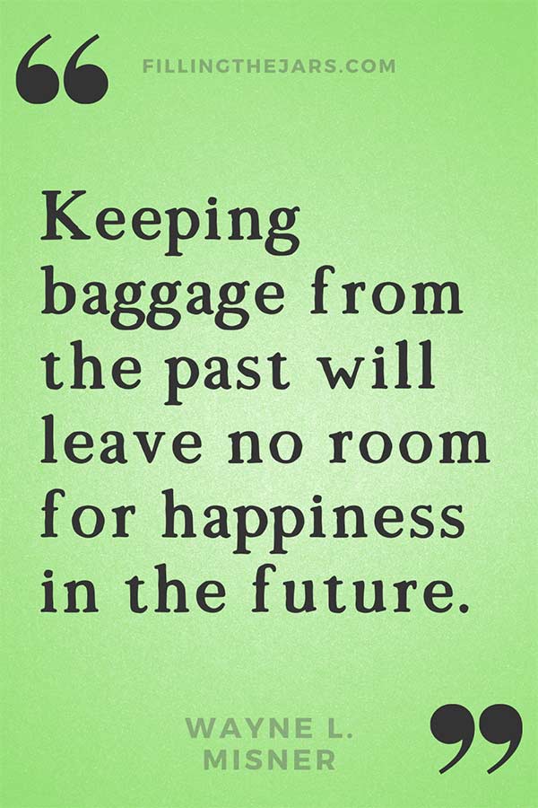 Wayne L Misner quote keeping baggage from the past in black text on green background.