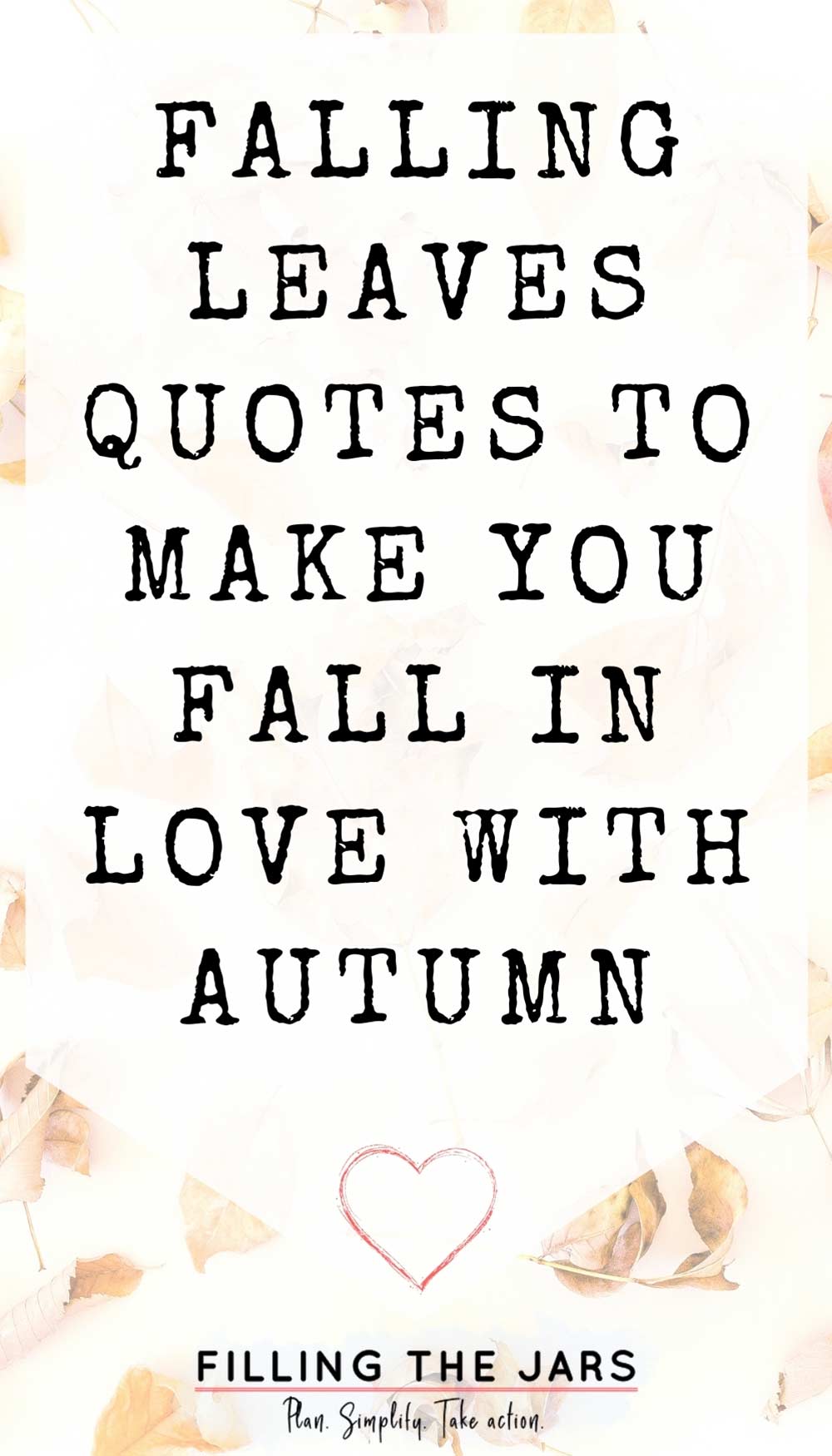 These 23 Falling Leaves Quotes Will Make You Fall in Love with Autumn |  Filling the Jars