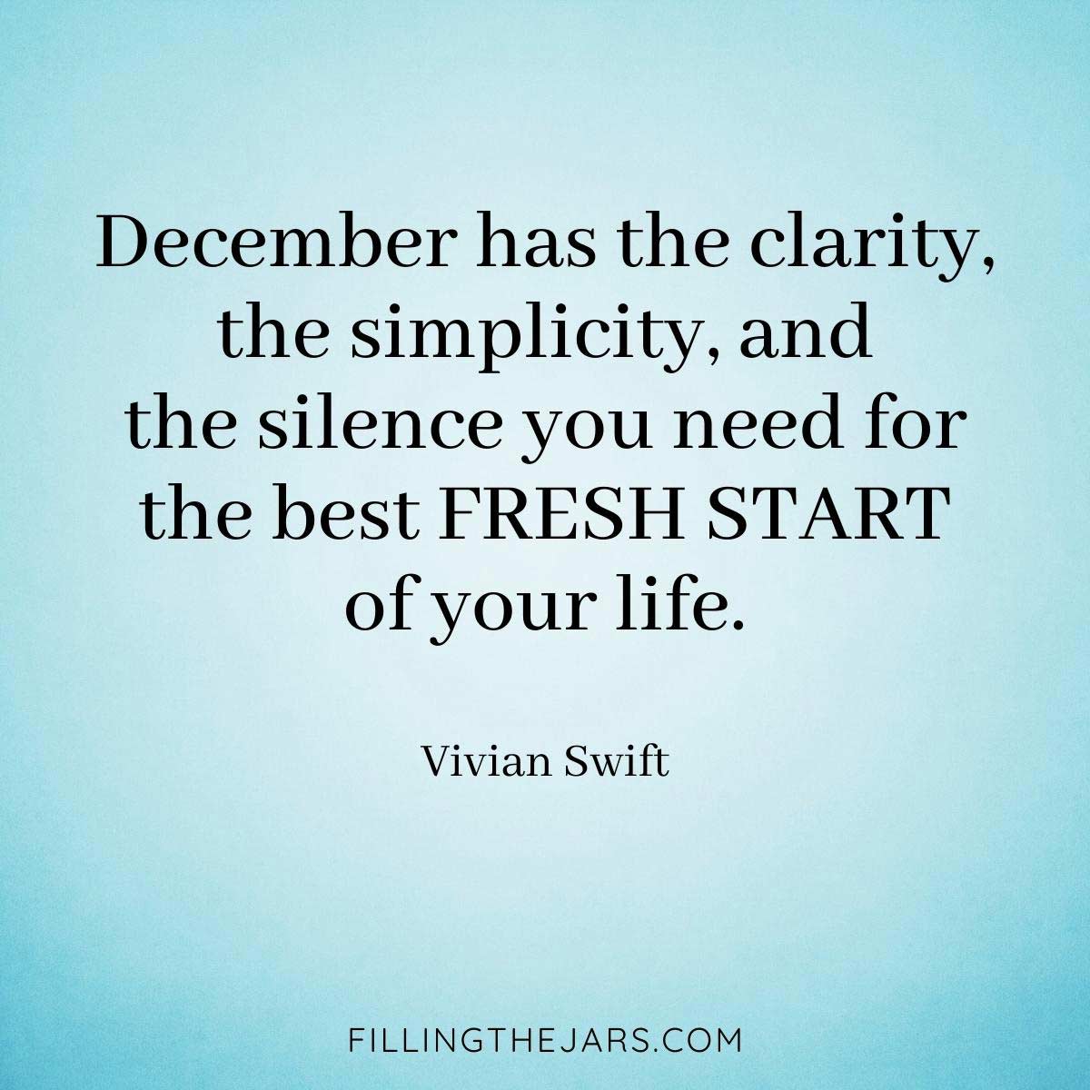 Vivian Swift December fresh start motivational quote in black text on white and blue background.