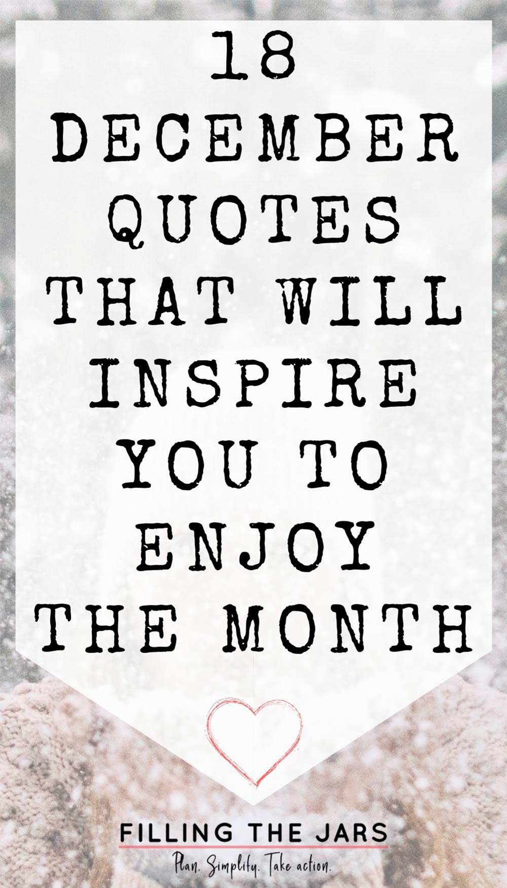 18 December Quotes That Will Inspire You to Enjoy the Month | Filling the Jars 18 December Quotes That Will Inspire You to Enjoy the Month | Filling the Jars