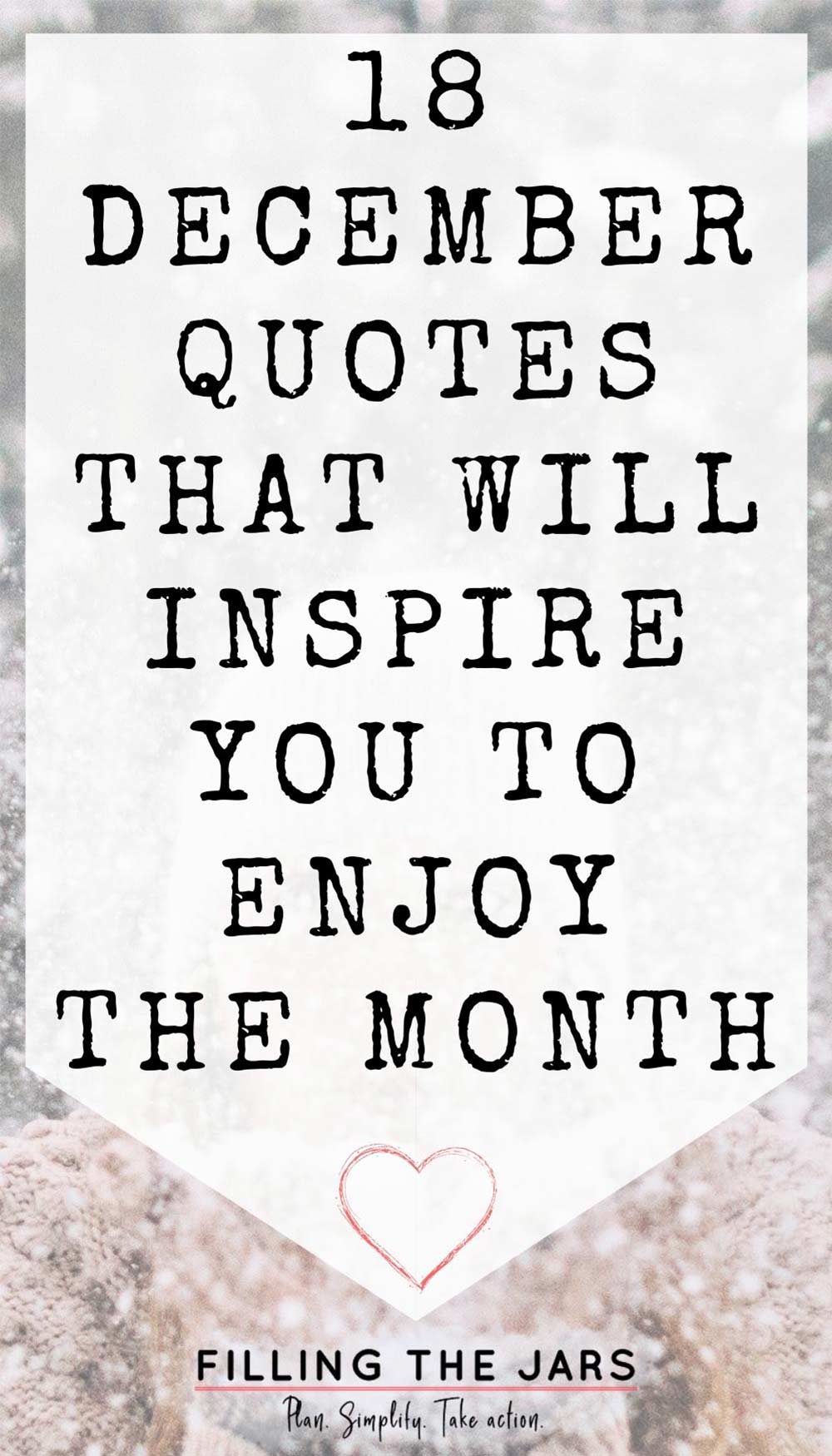 Text December quotes that will inspire you to enjoy the month on white background over image of snowy outdoors and woman in sweater and hat blowing snow.