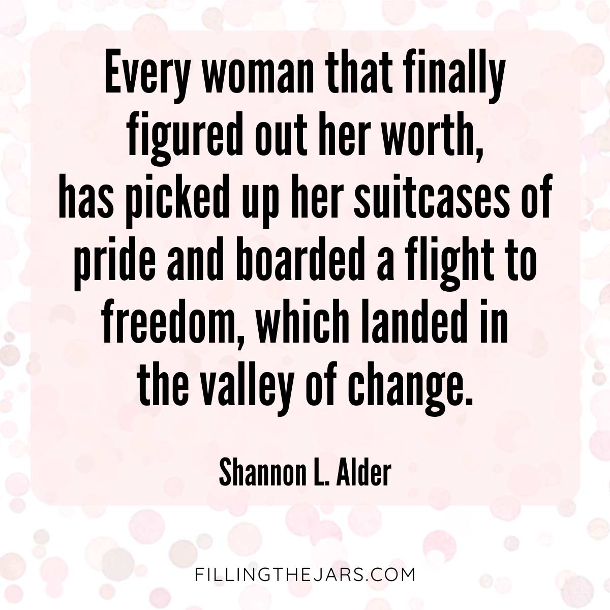 Shannon Alder woman self worth quote in black text on pink background over multi-pink confetti circles.