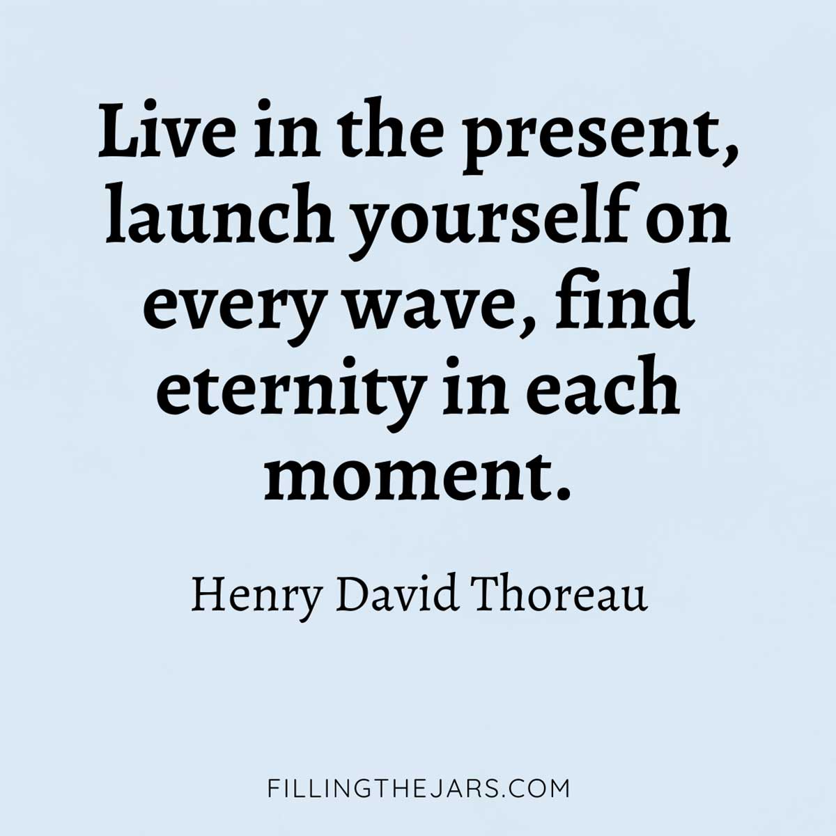 100 Perfect Enjoy the Moment Quotes