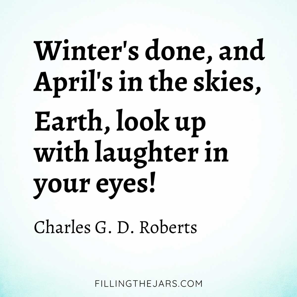 Charles Roberts April in the skies quote in black text on white and turquoise background.