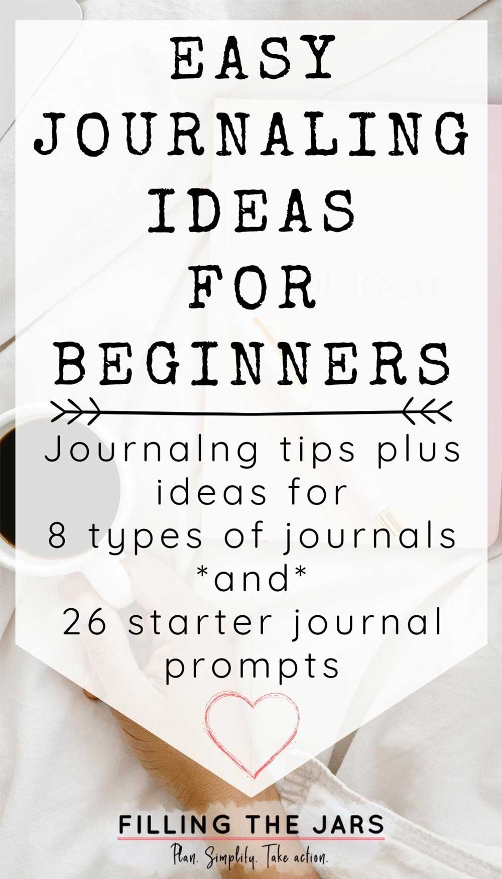 Text easy journaling ideas for beginners on white background over image of pink journal and pen next to female hand holding cup of coffee on white background.