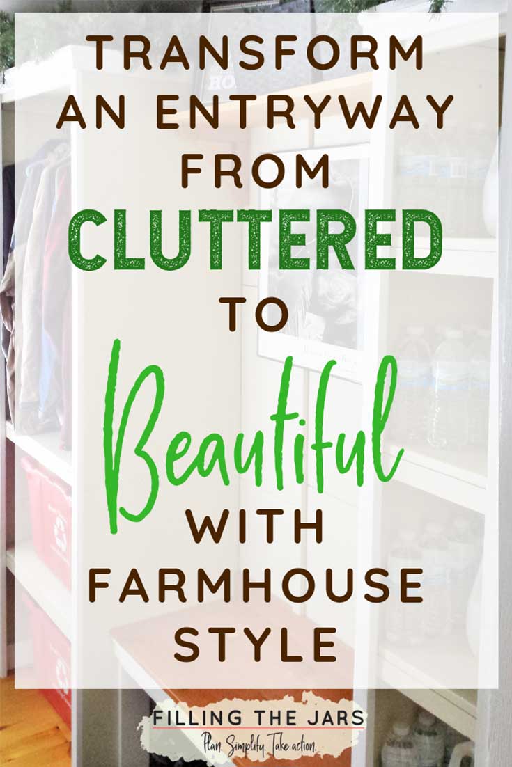 Text transform an entryway from cluttered to beautiful with farmhouse style on sheer white background over image of renovated mudroom.