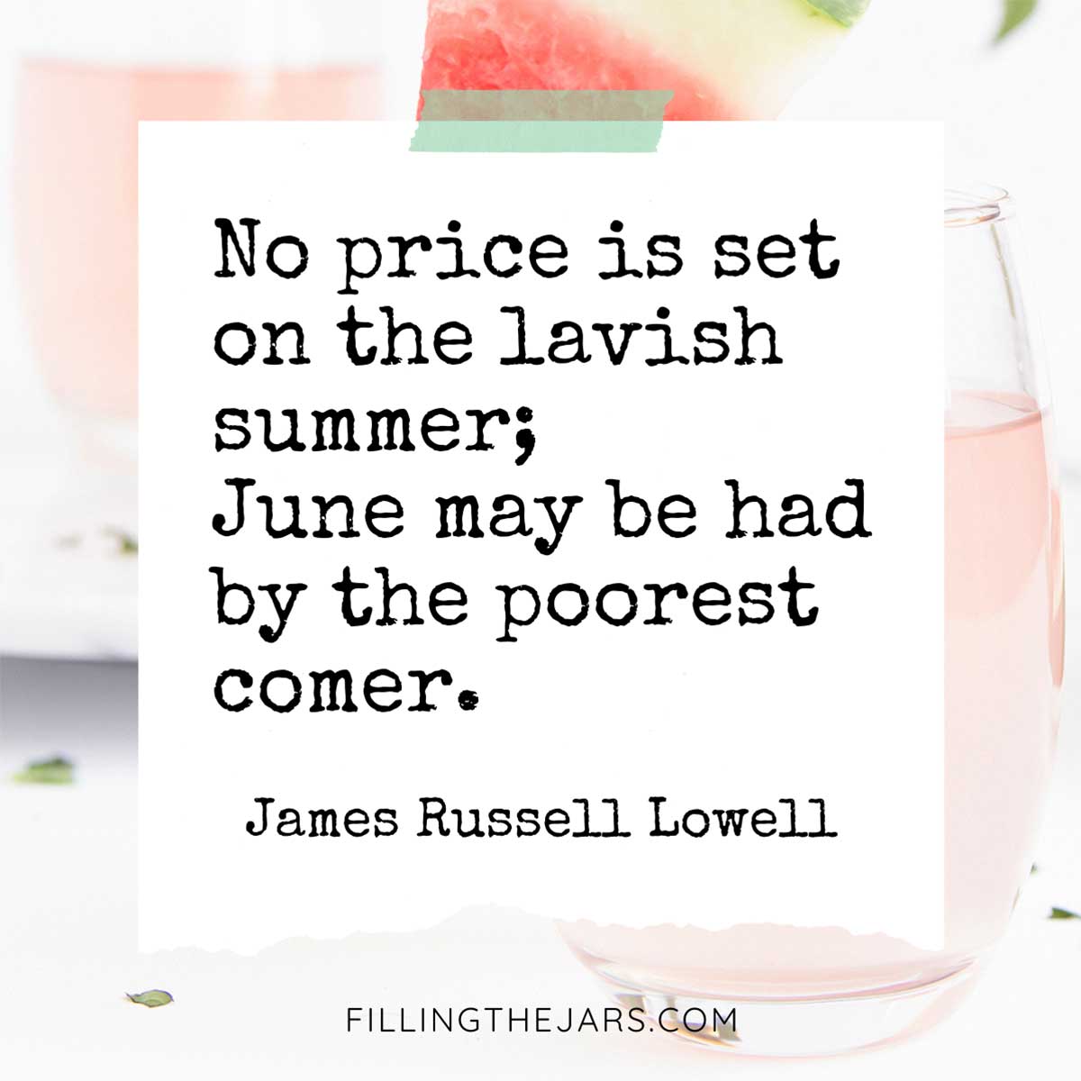 James Russell Lowell quote for June in black text on white background over faded image of pink summer drinks.