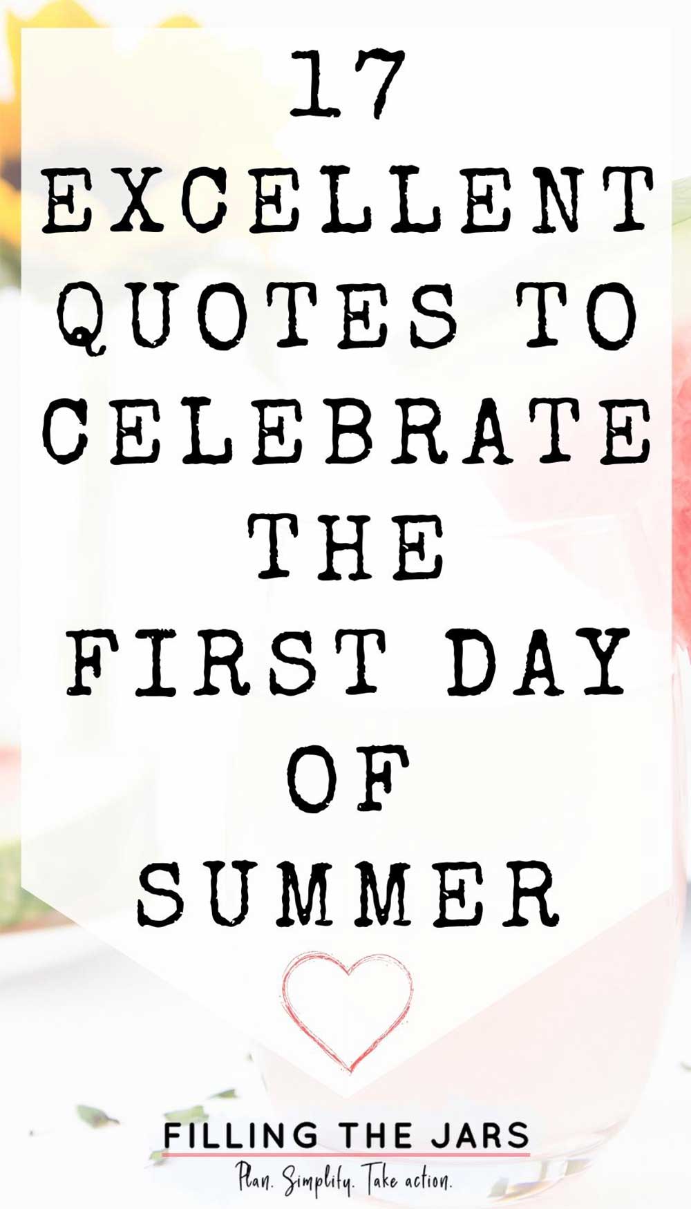 Text excellent quotes to celebrate the first day of summer on white background over faded image of summer drink with watermelon and sunflower on white table.