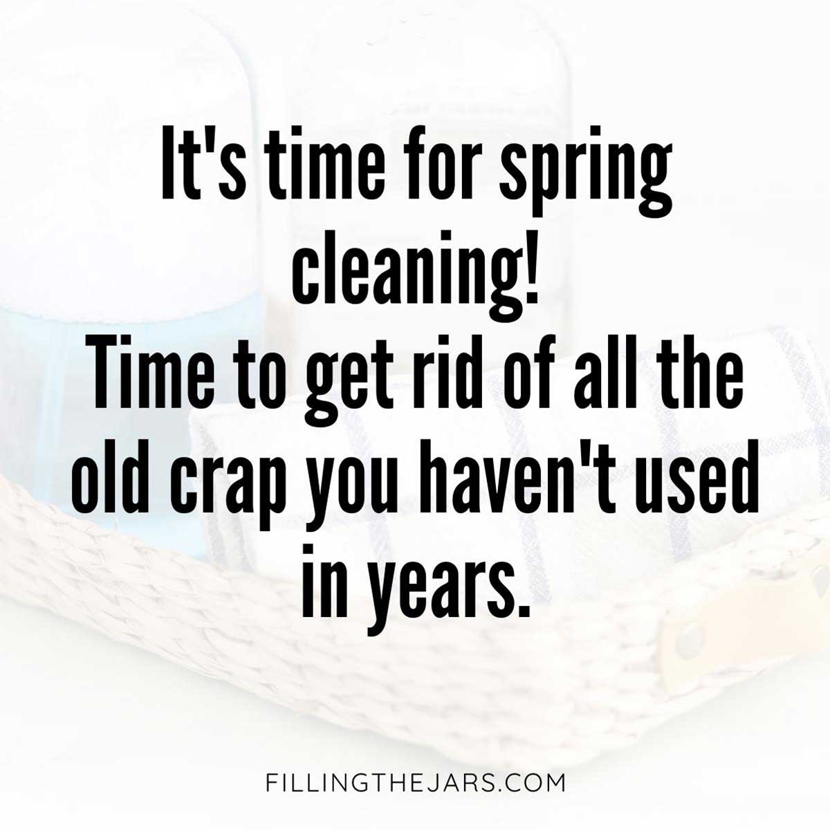 Time for spring cleaning quote in black text on light background.