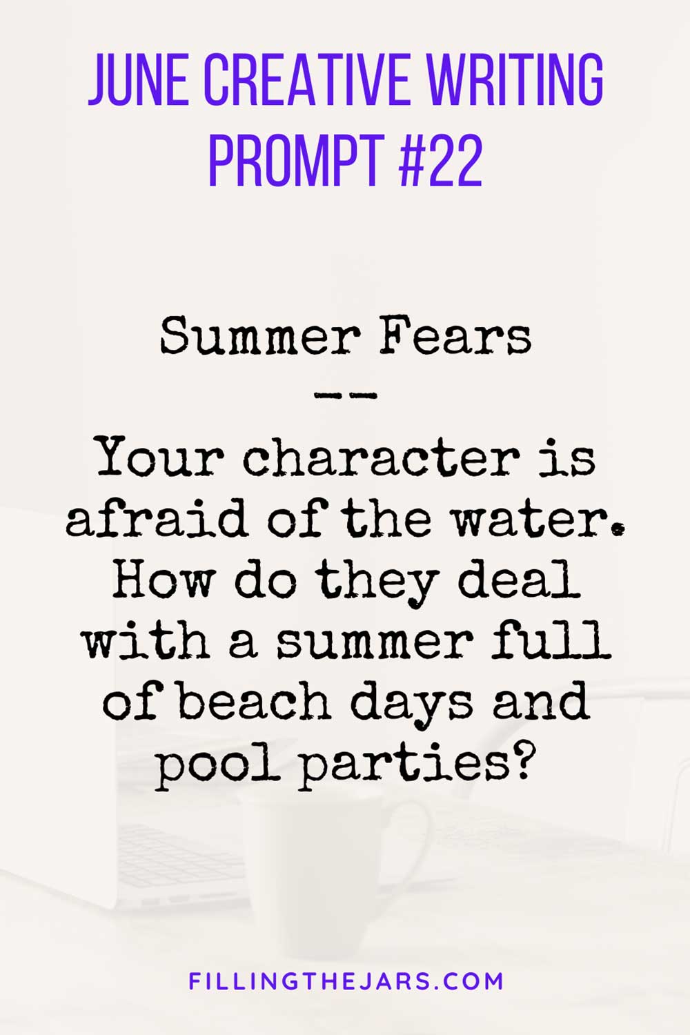 Summer fears June creative writing prompt for adults in purple and black text on light background.