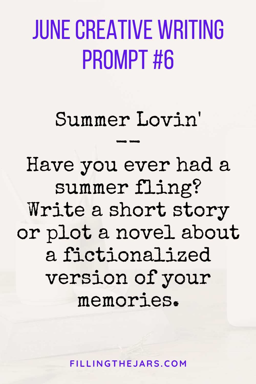 June summer love creative writing prompt for adults in purple and black text on light background.