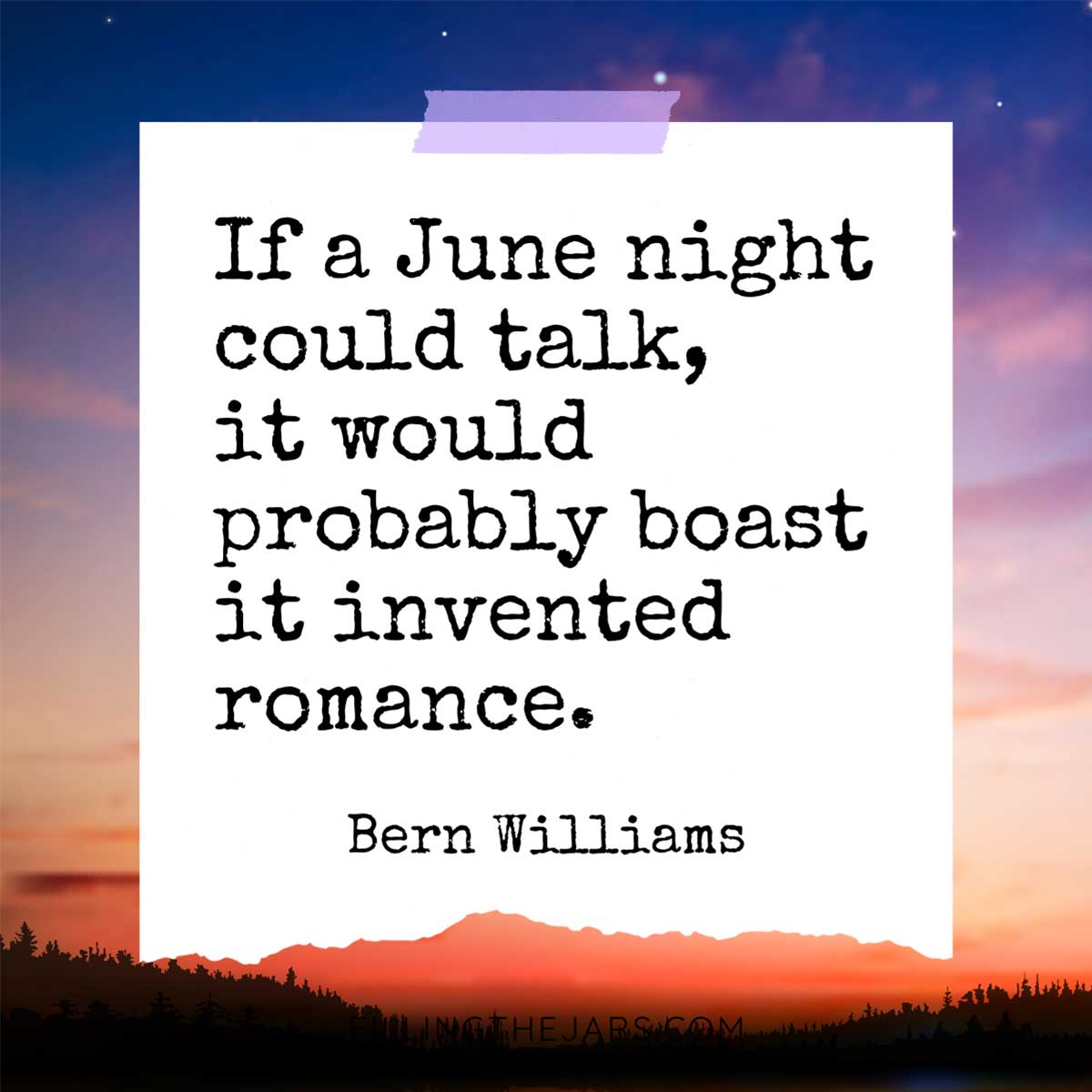 Bern Williams June night would boast it invented romance quote in black text on white background over vivid summer sunset.