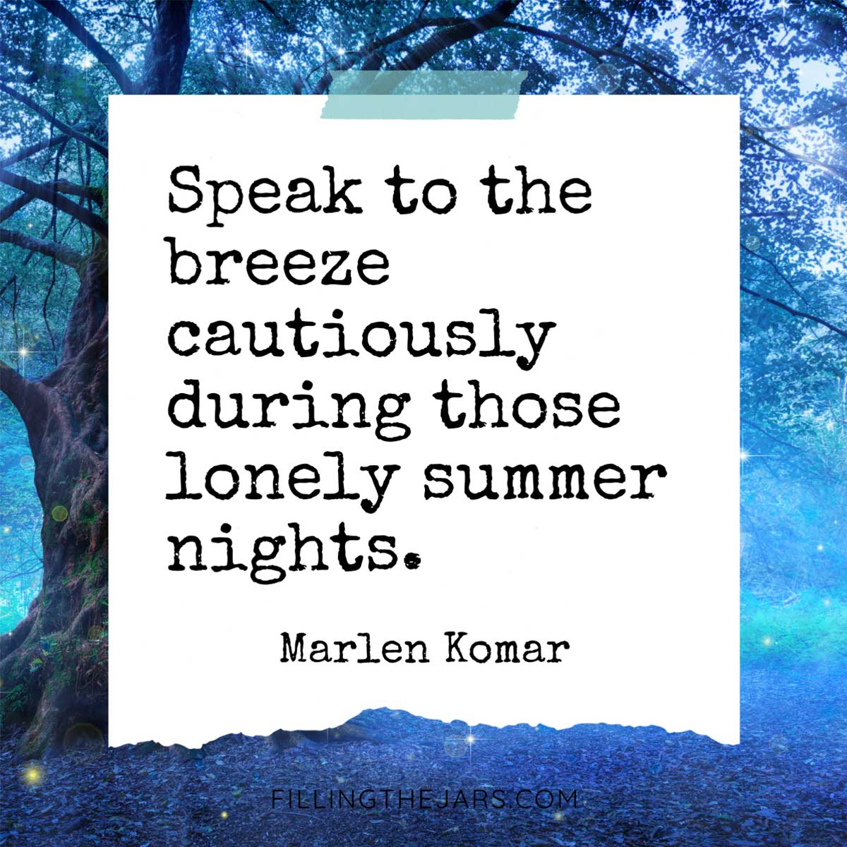 Marlen Komar lonely summer nights quote in black text on white background over blue-tinted summer night outdoor aesthetic.