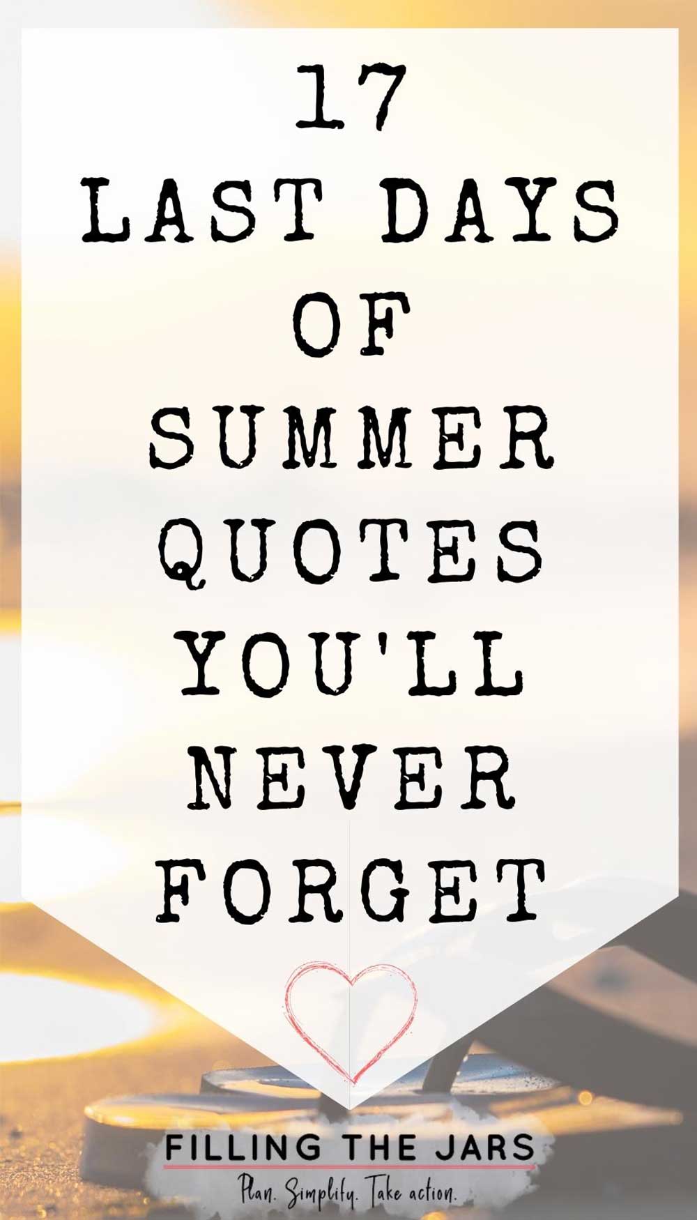 Text 17 last days of summer quotes you will never forget on white background over image of flip-flops on deserted beach at sunset.