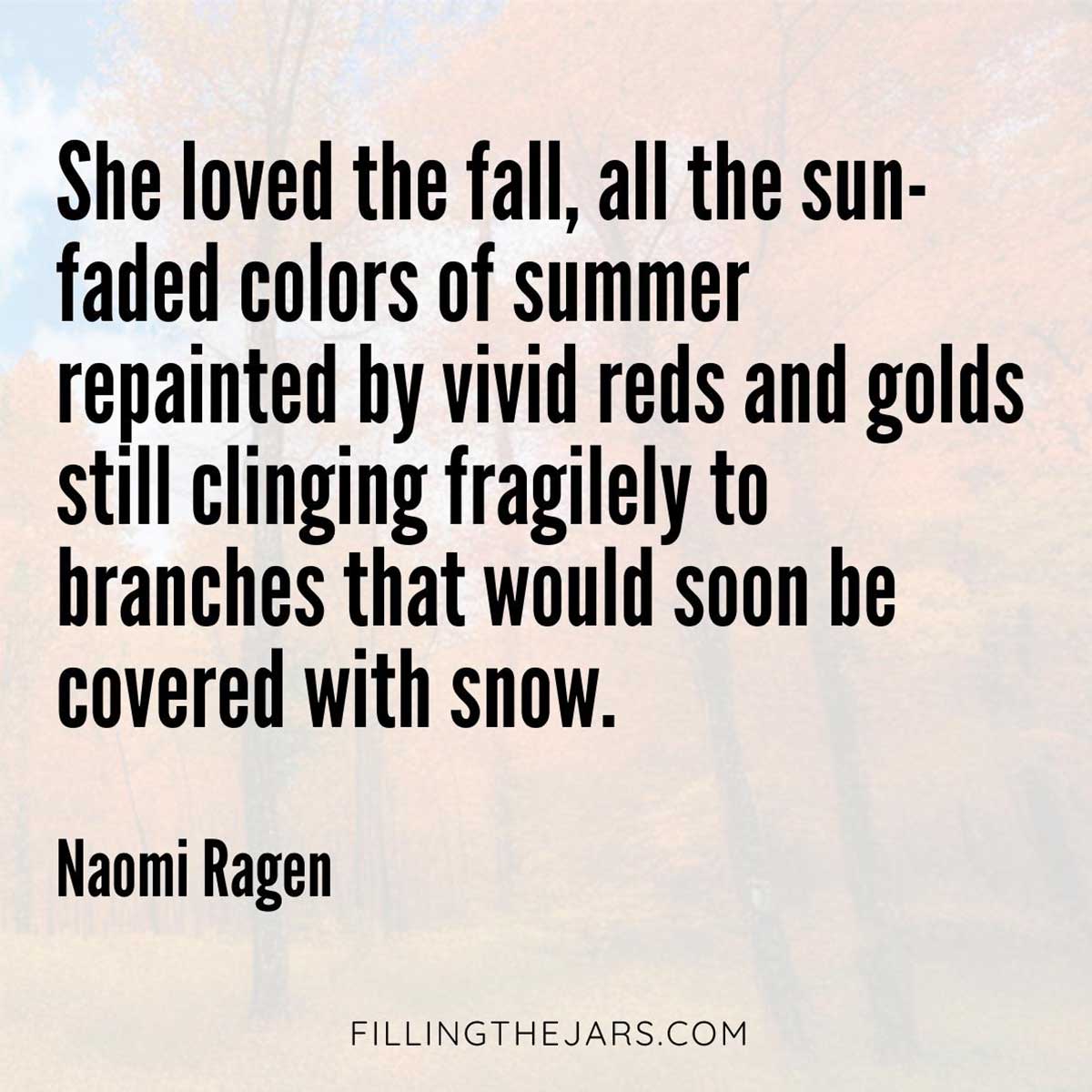 Naomi Ragen vivid reds and golds quote over faded background of colorful autumn trees.