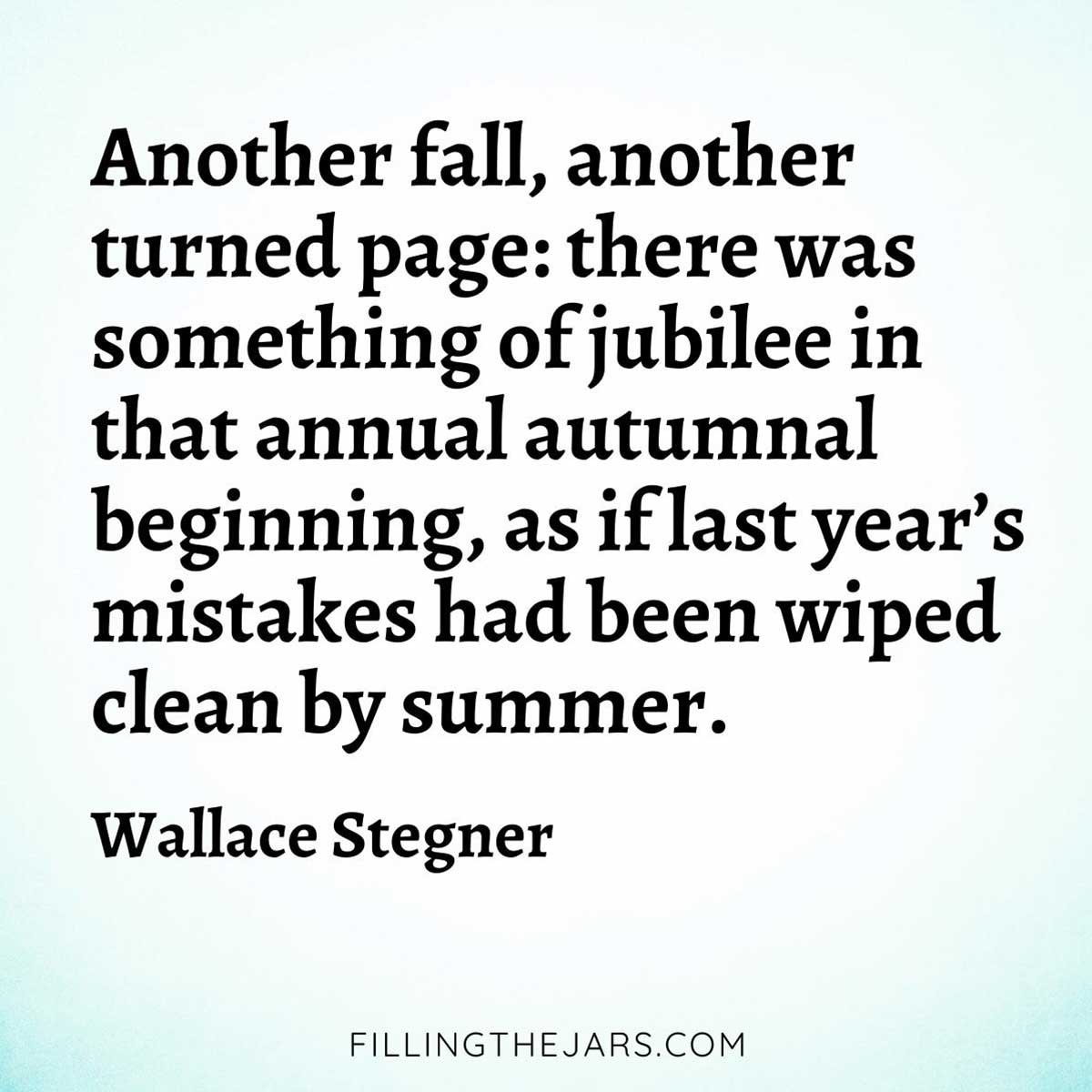 Wallace Stegner another fall quote in black text on white and teal background.