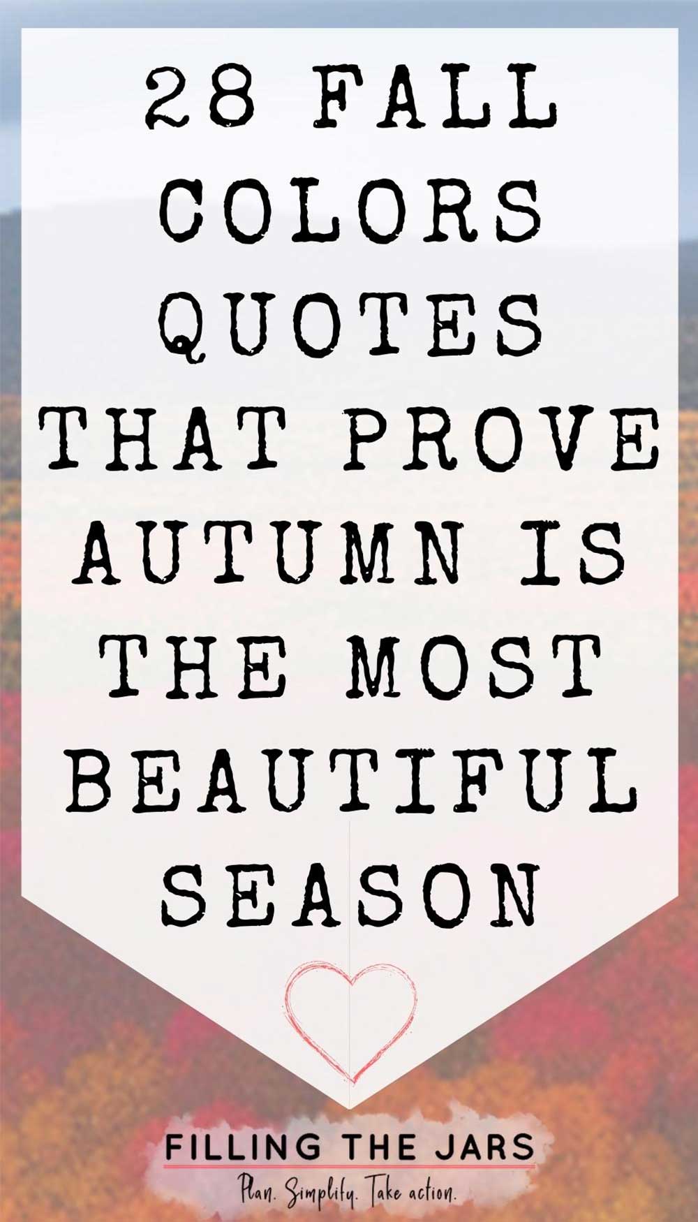 Text 28 fall colors quotes that prove autumn is the most beautiful season on white background over faded fall scenery.