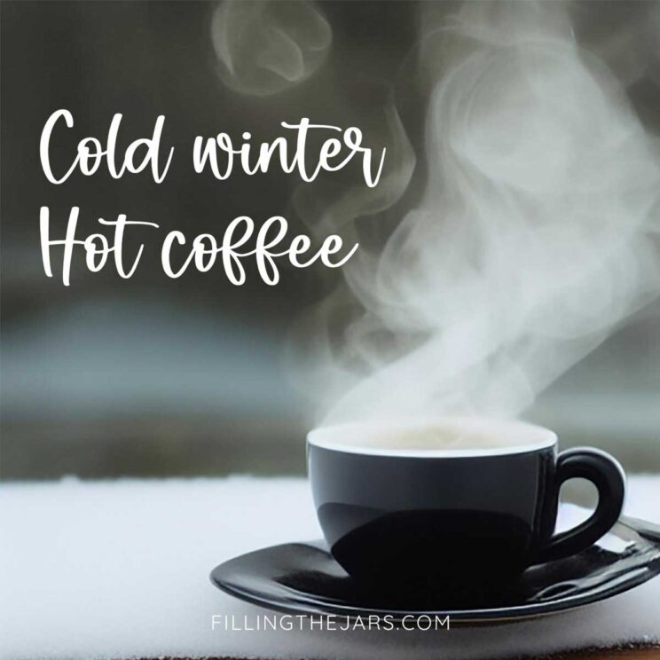 23-winter-and-coffee-quotes-to-warm-your-soul-filling-the-jars