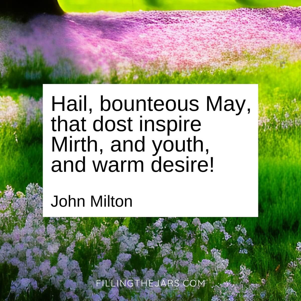 John Milton May quote in black text on white square over background of pink groundcover flowers and grass on a spring day.