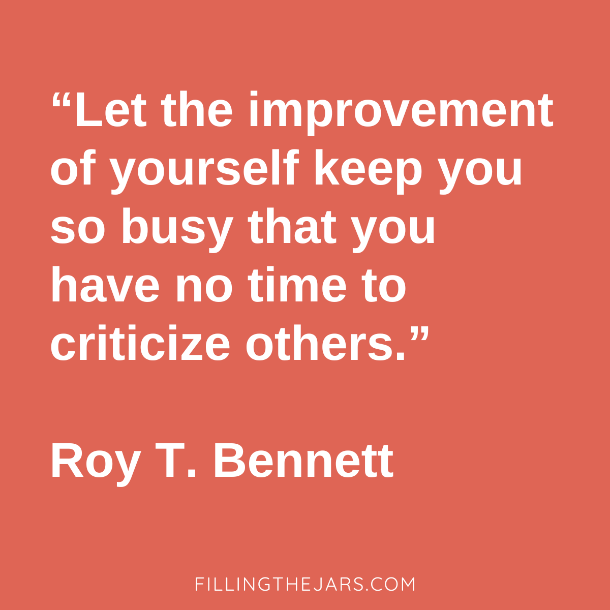 Roy T. Bennett quote about focus on yourself in white text on dark peach background.