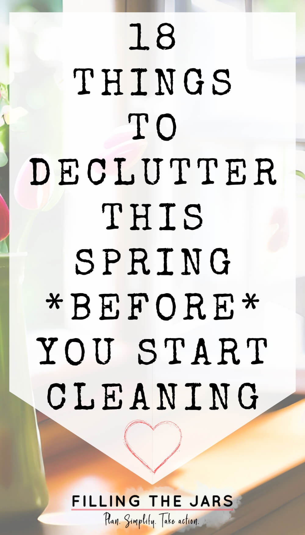 Text 18 things to declutter this spring before you start cleaning on white background.