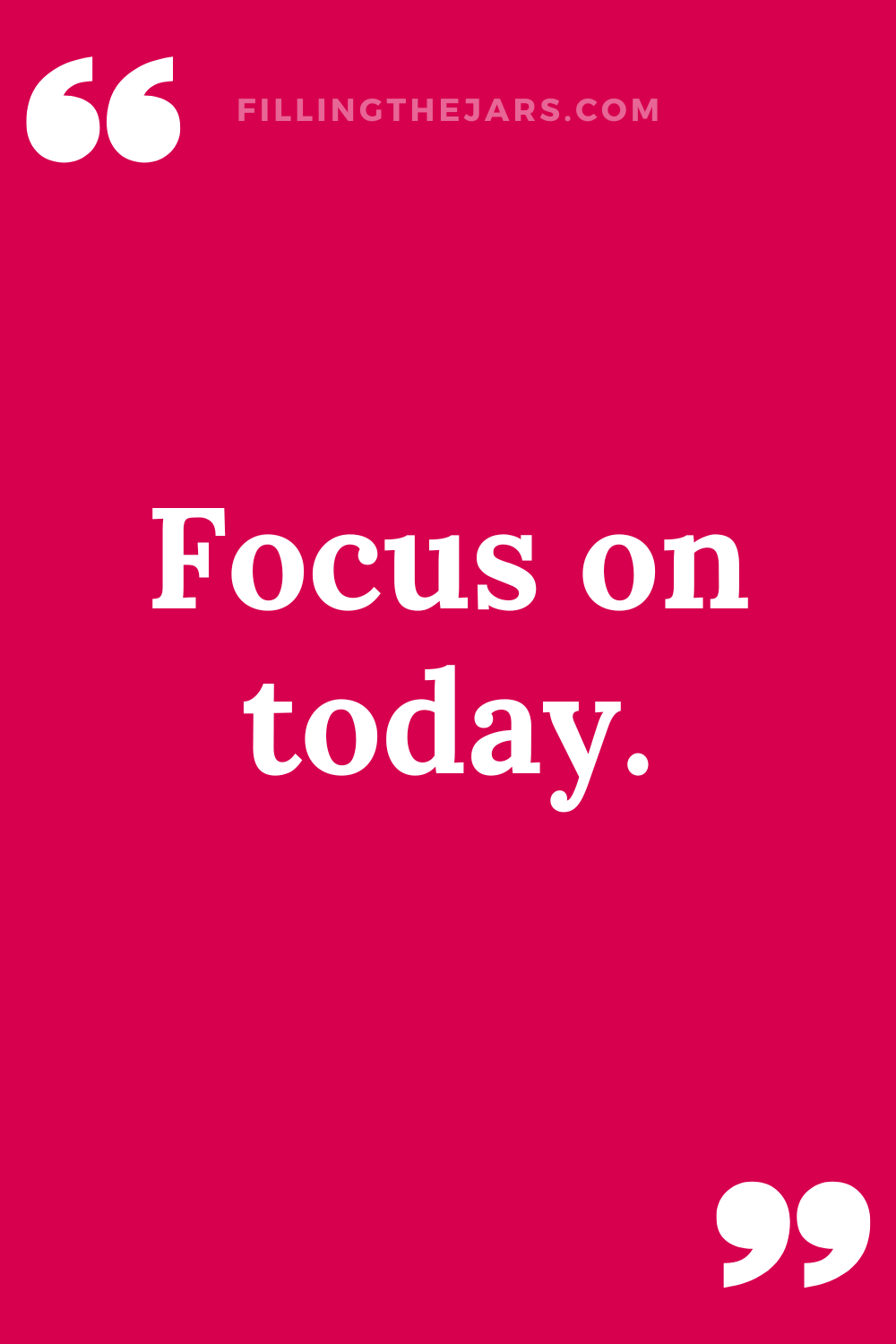 Focus on today quote in white text on dark pink background.