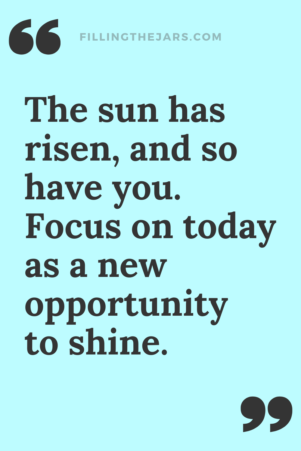 Opportunity to shine focus on today quote in black text on turquoise background.