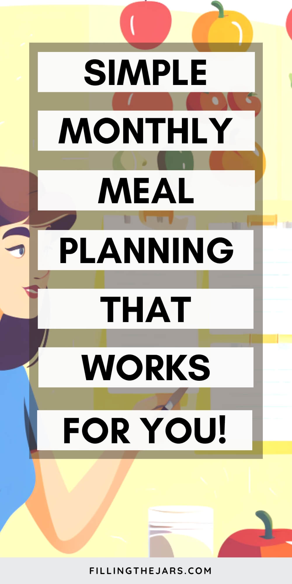 Text 'simple monthly meal planning that works for you' on white strips over illustrated background of woman planning her menu.