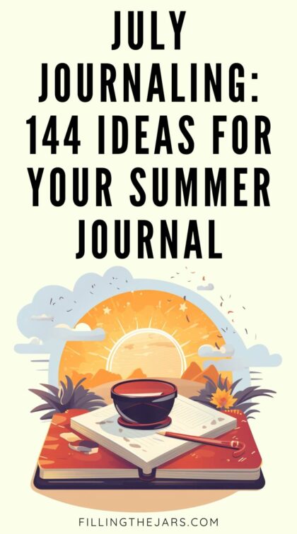 144 July Journaling Ideas, Themes, And Prompts For Your Deep Summer ...