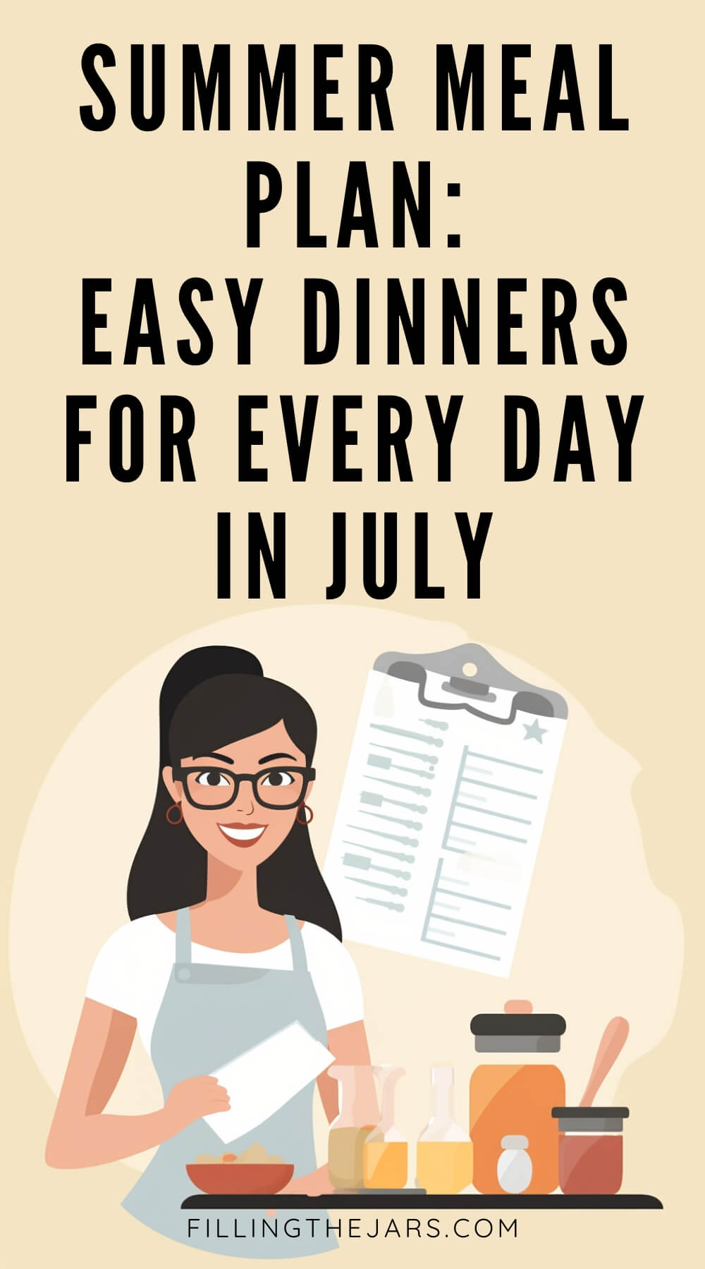 Pinterest illustration of a woman in an apron holding a recipe card with various kitchen ingredients on the counter. Text reads: 'Summer Meal Plan: Easy Dinners for Every Day in July.'