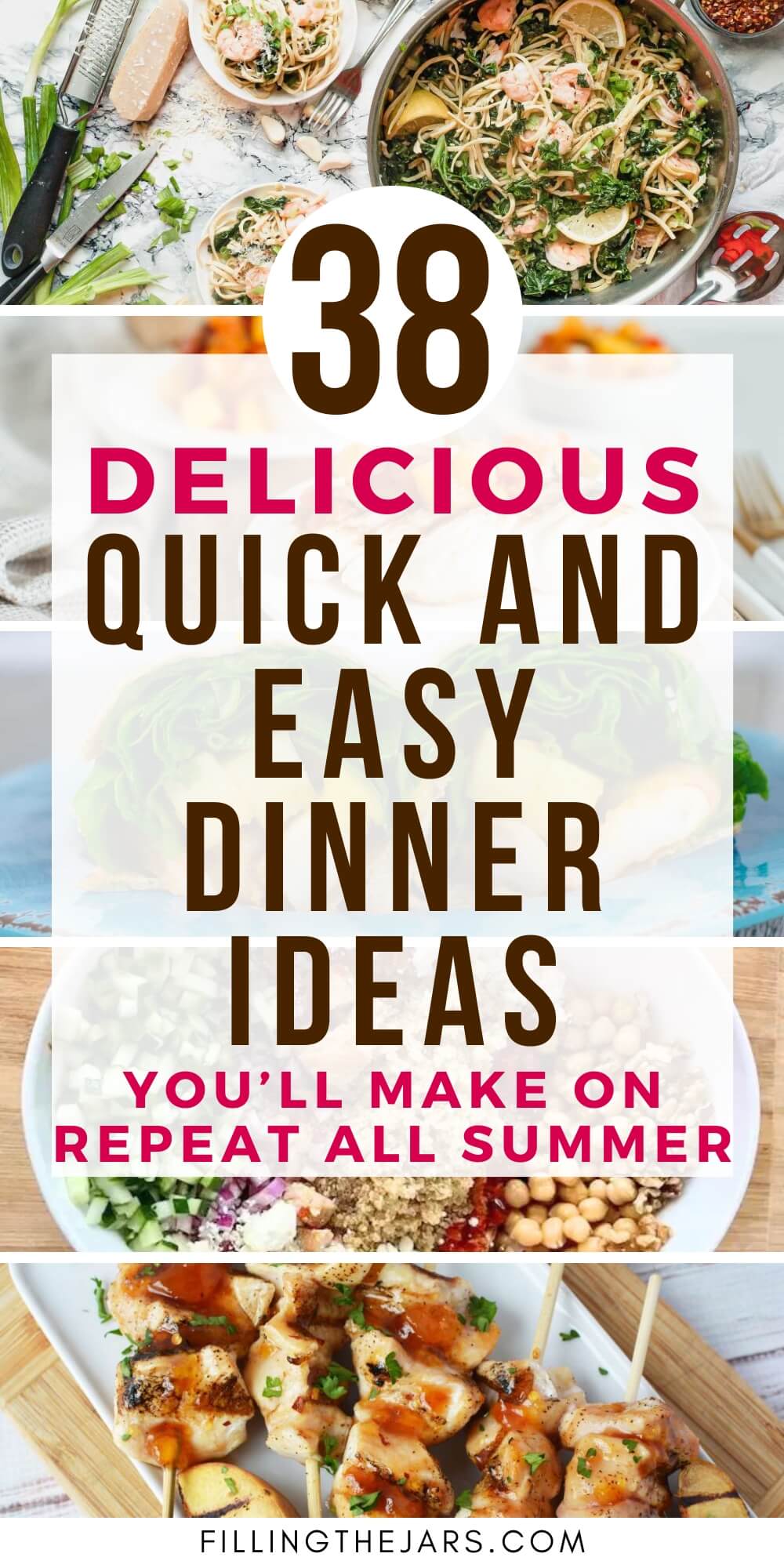A colorful pinterest image collage of delicious food images with text overlay. The text reads "38 Delicious Quick and Easy Dinner Ideas You'll Make on Repeat All Summer." The background images include pasta dishes and grilled chicken skewers, emphasizing a variety of summer meals.