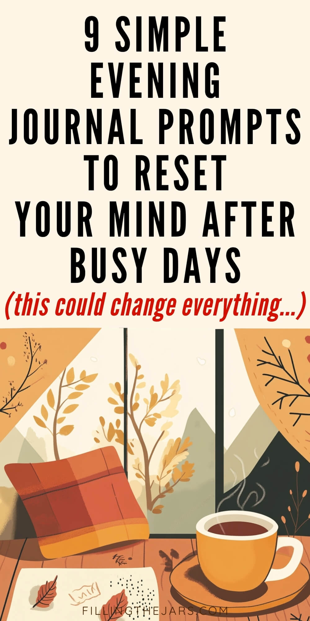 Illustrated graphic with bold text reading "9 simple evening journal prompts to reset your mind after busy days (this could change everything...)." Below the text is a cozy scene with a warm-toned pillow, a steaming cup of coffee, and a journal on a wooden table near a window with fall foliage and mountains in the background.
