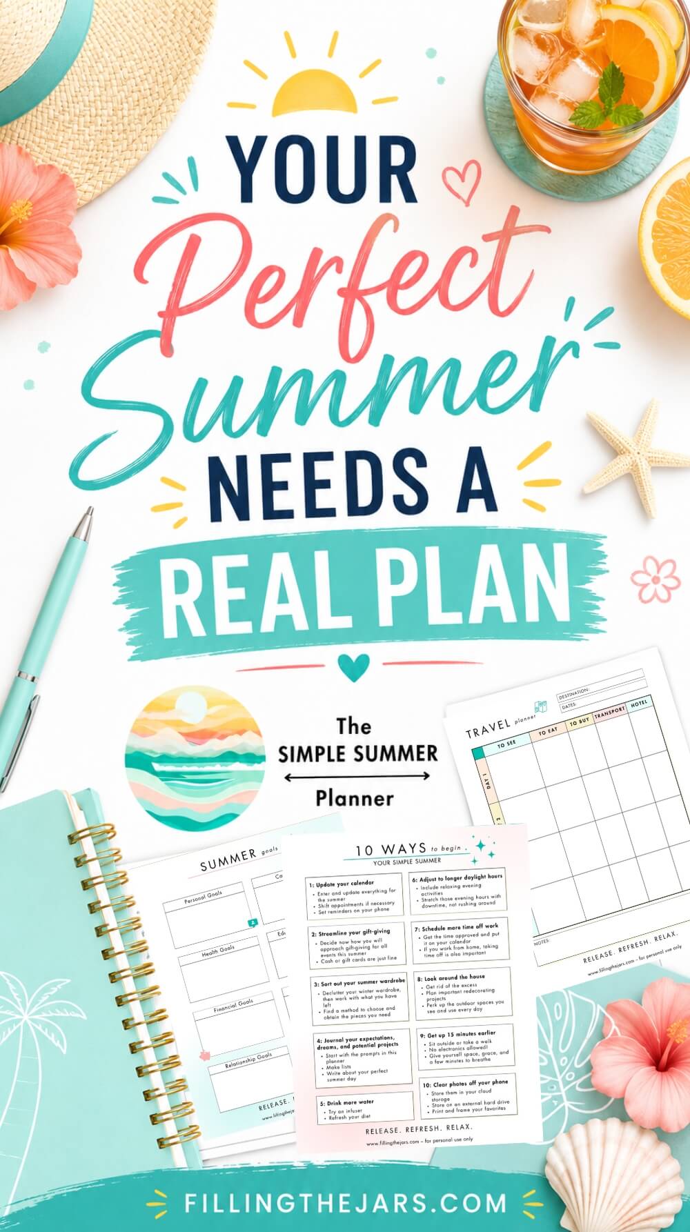 Bright summer planner promo with a drink. flowers. shells. and printable pages. Text reads "YOUR Perfect Summer NEEDS A REAL PLAN" and "The SIMPLE SUMMER Planner".